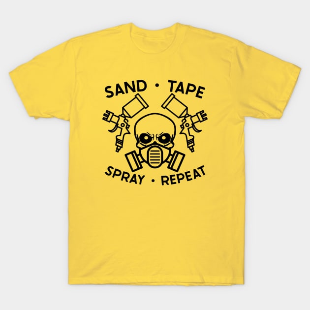 Sand Tape Spray Repeat Auto Body Mechanic Painter Garage Funny T-Shirt by GlimmerDesigns